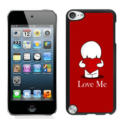 Valentine Love Me iPod Touch 5 Cases EMY